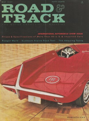 ROAD & TRACK 1960 MAY - PLYMOUTH XNR, RODGER WARD